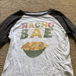 For all my food lovers ... a nacho bae shirt lol!